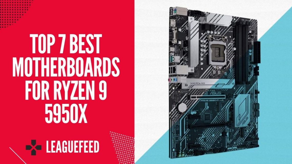 Top 7 Best Motherboards for Ryzen 9 5950X in 2023 LeagueFeed
